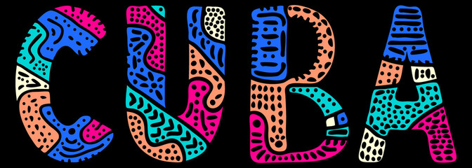 Cuba. Multicolored bright contrast isolate inscription. Patterned colored curves cute doodle letters. Cuba for prints on clothing, Cuban t-shirt, souvenir, banner, card, satchel. Stock vector picture.