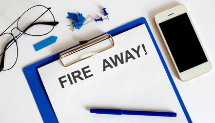 FIRE AWAY! concept with telephon and office tools