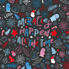 Fototapeta premium Miracles happen all the time. Hand drawn lettering on the Christmas holiday background.