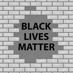 Vector illustration of quote Black Lives Matter on broken brick wall background. Typography poster against discrimination African people and police violence. Stop racism concept.