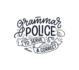 Obraz premium Hand drawn lettering composition about Grammar. Funny slogan. Isolated calligraphy quote. Great design for book cover, postcard, t shirt print or poster. Vector