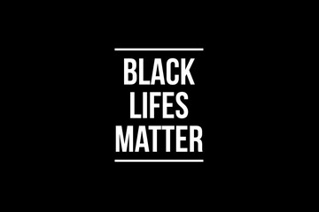 Black lifes matters. Stop Racism. Black and white