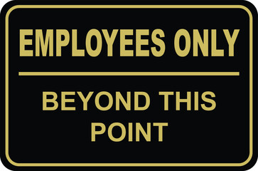 employees only beyond this point vector sign