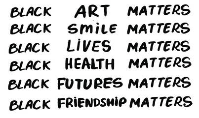 Black lives, smile, health, futures, friendship, art, matter. Protest Banner about Human Right of Black People in U.S. America. Vector Illustration. Icon Poster for printed matter and Symbol.