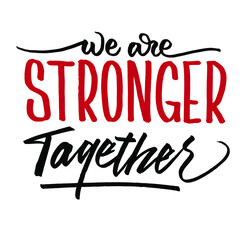 we are stronger together