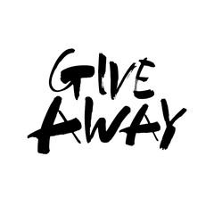 Giveaway vector lettering illustration. Hand drawn phrase. Handwritten modern brush calligraphy for greeting card