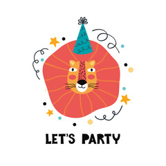 Hand drawn illustration with holiday lettering. Celebratory event, short phrase let's party. Face of a funny Lion in a festive hat. Kids poster with cute animal. Cartoon character of a wild cat.