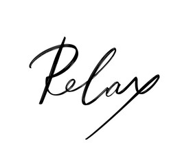Relax. Vector hand drawn lettering  isolated.  Handwritten inscription. Template for card, poster, banner, print for t-shirt, pin, badge, patch.