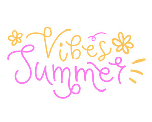 Summer vibes handwritten vector lettering. Holiday poster template. Creative design for card, t-shirt, web banner, social media or print.