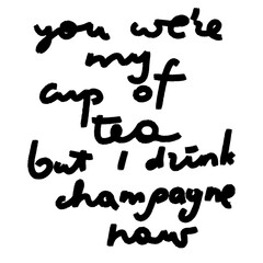 Black grunge funny concept inspirational quote isolated on white background, brush typography for poster, t-shirt or card. Vector calligraphy art.