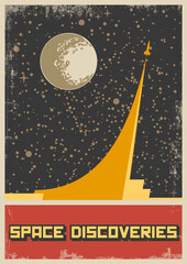 Retro Soviet Space Propaganda Poster Stylization, Space Rocket Launching, Moon, Stars. Vintage Colors, Grunge Texture Pattern 