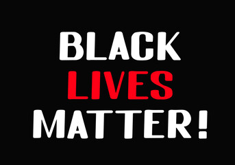 Fototapeta na wymiar Black Lives Matter lettering. Social problems of equality and racism. Protests against harassment Human Right of Black People in America. Anti-racist slogan. Vector illustration