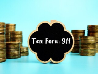 Financial concept about Tax 911 with inscription on the page.