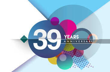 39th years anniversary logo, vector design birthday celebration with colorful geometric background and circles shape.