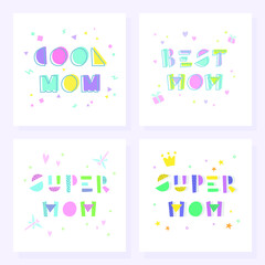 Mother's Day poster collection. Super mom, best mom, cool mom.