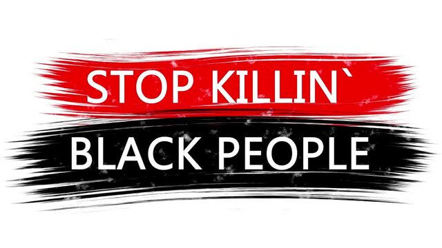 Animation banner with inscription, slogan. Stop Killin Black People. White background with red and black strokes, stripes. Protest against black killings in the USA.