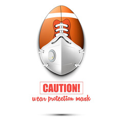 Football ball with a protection mask. Caution! wear protection mask. Stop coronavirus covid-19 outbreak. Risk disease. Cancellation of sports tournaments. Pattern design. Vector illustration