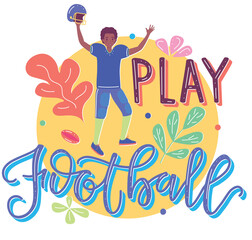 Happy young man plays american football - Flat cartoon illustration with text - Player holds helmet in his hand and celebrates victory, vector stock template isolated on white background.