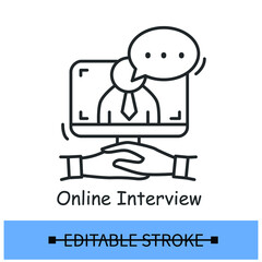 Online job interview icon. Outline video conference meeting. Concept of recruiter interviewing candidate online. Remote headhunting examination. Linear vector illustration.Editable stroke
