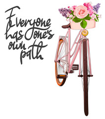 Hand drawn pink bicycle and lettering "Everyone has one's own path"