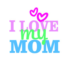 I love my mom, vector icon, eps 10