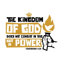 Christian typography, lettering and biblical illustration. The kingdom of God does not consist in talk but in power. - obrazy, fototapety, plakaty