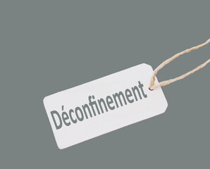 déconfinement sur étiquette ,concept