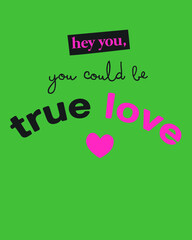 Romantic slogan graphic design. Valentine cards. heart and text shirt print design,