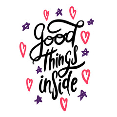 Good things inside lettering. Vector typography template. Postcard invitation typeface. Hand drawn type. Heart and stars on white background.