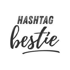 Hastag Bestie, Best Friend Handwritten Text Vector Text Typography Illustration Background