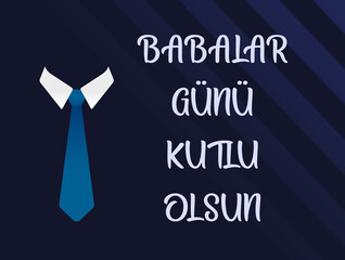 Happy Fathers Day greeting card. Blue background.Turkish 'Babalar G&uuml;n&uuml; Kutlu Olsun'