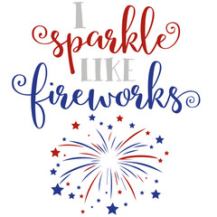 I Sparkle Like Fireworks SVG