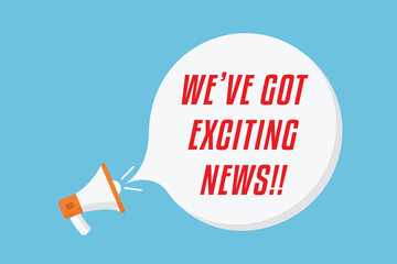 we have got exciting news announcement vector illustration