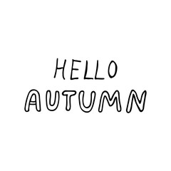Hello autumn lettering in vector. Hello autumn text. Hello autumn prase in vector