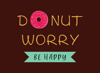 doughnut donut worry be happy graphic vector wallpaper