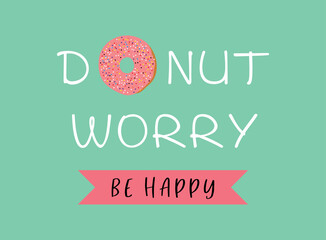 doughnut donut worry be happy graphic vector wallpaper