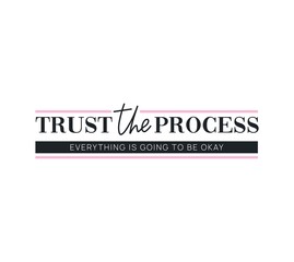 Trust process inspirational lettering card vector illustration. Mixed font with handwritten text flat style. Inspiration and happiness concept. Isolated on white background