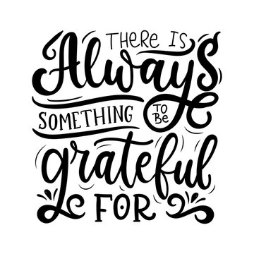 Always something to be grateful for quote vector illustration. Modern design font flat style. Inspirational lettering. Happiness concept. Isolated on white background