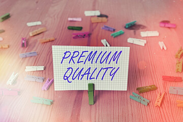 Handwriting text Premium Quality. Conceptual photo a brand that reaches the degree of the highest...