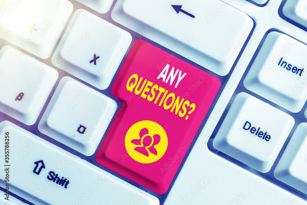 Poster text sign showing any questions question. business photo showcasing allowing any interrogative state
