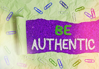 Handwriting text Be Authentic. Conceptual photo being truth and genuine to oneself without...