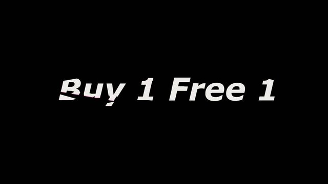 buy 1 free 1. Sale promotion message with glitch effect animation for sale promotion advertising