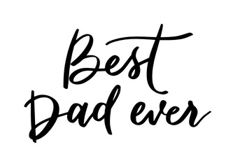 Father's Day SVG | Lettering Quote | Best Dad Ever