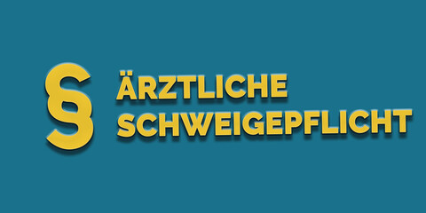 Ärztliche Schweigepflicht