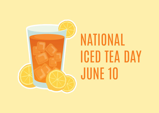 National Iced Tea Day Vector. Glass Of Tea With Ice And Lemons Vector. Ice Tea Icon Vector. Iced Tea Day Poster, June 10. Important Day