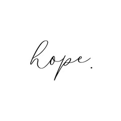 Hope. Beautiful calligraphy inspirational poster with white background