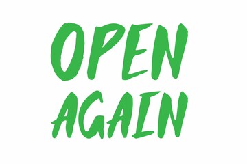 Open again lettering. Vector text brush written. Calligraphy illustration isolated. Typography for sing on front door. We are open after coronavirus quarantine