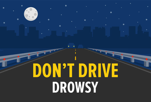Do not drive drowsy. Night city highway.  Flat vector illustration. 