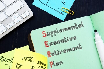 Financial concept about Supplemental Executive Retirement Plan (SERP) with sign on the sheet.