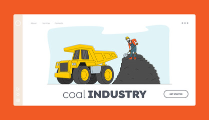 Extraction Industry Landing Page Template. Miner Character Loading Coal to Truck. Quarry Transport and Technique. Coal Mining Occupation, Equipment, Transportation Technics. Linear Vector Illustration